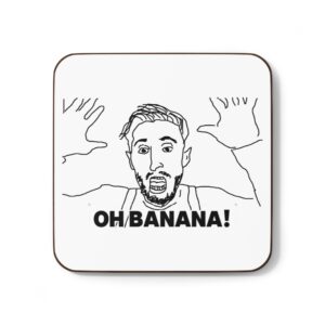 WESTON "OH BANANA!" -Hardboard Back Coaster